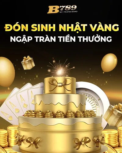 Khuyến mãi sinh nhật vàng B789